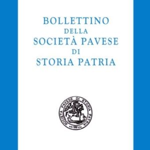 Bollettino della Società Pavese di Storia e Patria - anno 2008.